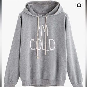 I’m cold hoodie